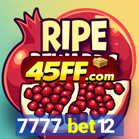 7777 bet12